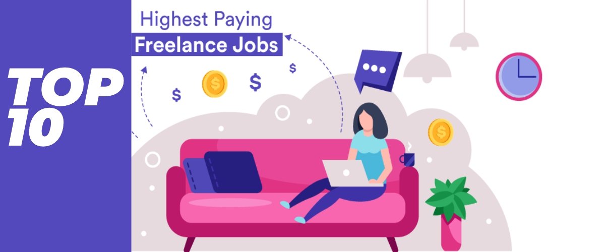 The Top 10 highest paid freelance Jobs.